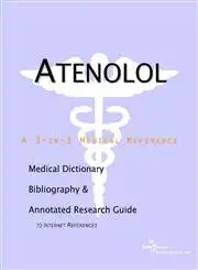 Buy Atenolol: A Medical Dictionary, Bibliography, and Annotated Research Guide to Internet References (English, Paperback, Icon Health Publications) Online at Best Price - BookBajar