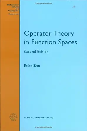 Buy Operator Theory in Function Spaces (Mathematical Surveys and Monographs) (English, Hardcover, Kehe Zhu) Online at Best Price - BookBajar