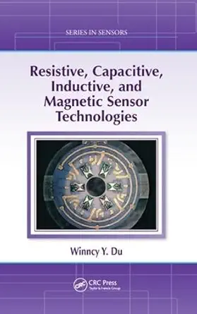 Buy Resistive, Capacitive, Inductive, and Magnetic Sensor Technologies (English, Paperback, Unknown) Online at Best Price - BookBajar