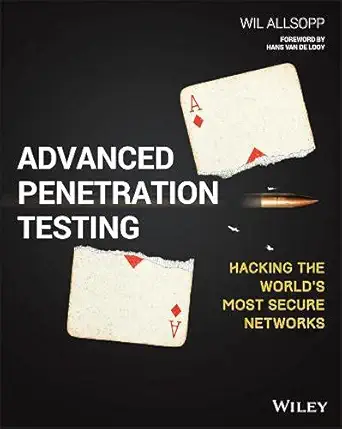 Buy Advanced Penetration Testing: Hacking the World's Most Secure Networks (English, Kindle Edition, Wil Allsopp) Online at Best Price - BookBajar