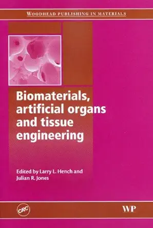 Buy Biomaterials, artificial organs and tissue engineering (English, Paperback, Larry L. Hench, Julian R. Jones) Online at Best Price - BookBajar