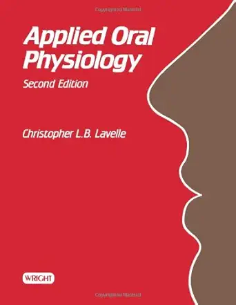 Applied Oral Physiology (English, Kindle Edition, Christopher L.B. Lavelle)