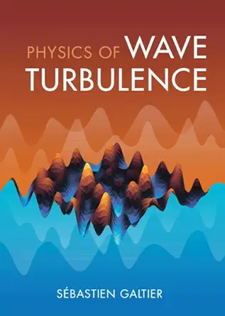 Buy PHYSICS OF WAVE TURBULENCE (English, Kindle Edition, Sébastien Galtier) Online at Best Price - BookBajar