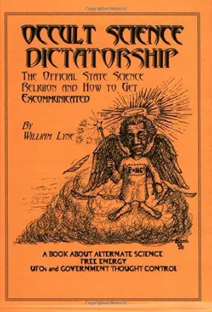 Buy Occult Science Dictatorship: The Official State Science Religion and How to Get Excommunicated (English, Paperback, William Lyne) Online at Best Price - BookBajar