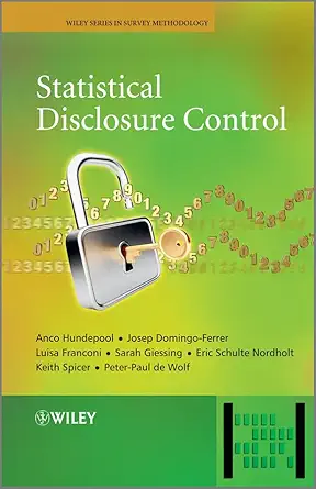 Buy Statistical Disclosure Control (Wiley Series in Survey Methodology) (English, Kindle Edition, Anco Hundepool, Josep Domingo-Ferrer, Luisa Franconi, Sarah Giessing, Eric Schulte Nordholt) Online at Best Price - BookBajar