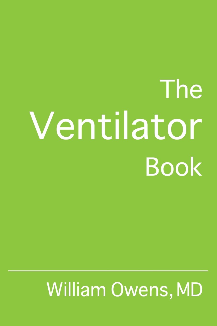 Buy The Ventilator Book (English, Kindle Edition, William Owens MD) Online at Best Price - BookBajar