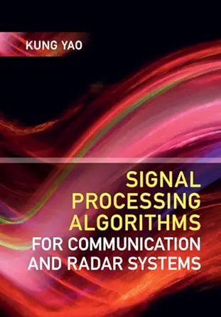 Buy Signal Processing Algorithms for Communication and Radar Systems (English, Kindle Edition, Kung Yao) Online at Best Price - BookBajar