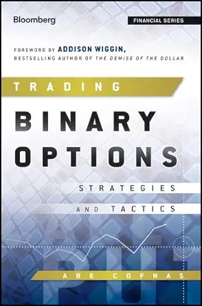 Buy Trading Binary Options: Strategies and Tactics (English, Hardcover, Abe Cofnas) Online at Best Price - BookBajar