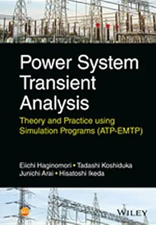 Buy Power System Transient Analysis: Theory and Practice Using Simulation Programs (Atp-Emtp) (English, Paperback, Hisatochi Ikeda, Eiichi Haginomori, Tadashi Koshiduka, Junichi Arai) Online at Best Price - BookBajar