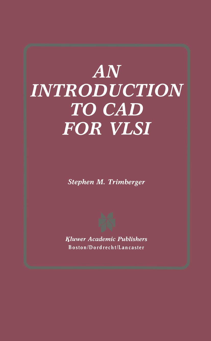 Buy Introduction to Computer Aided Design for Very Large Scale Integration (English, Hardcover, Stephen M. Trimberger) Online at Best Price - BookBajar