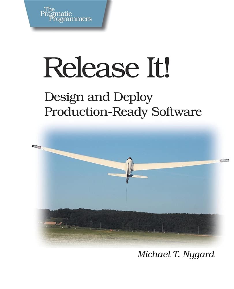 Buy Release It!: Design and Deploy Production-Ready Software (English, Paperback, Michael T. Nygard) Online at Best Price - BookBajar