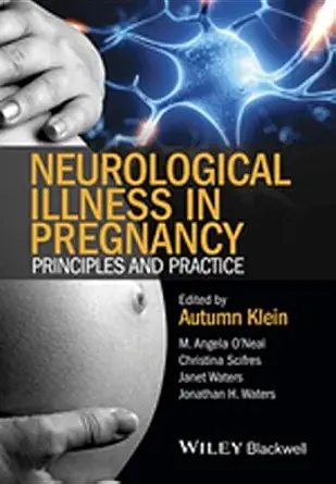 Buy Neurological Illness in Pregnancy: Principles and Practice (English, Paperback, Christina Scifres, Janet Waters, Jonathan H. Waters) Online at Best Price - BookBajar
