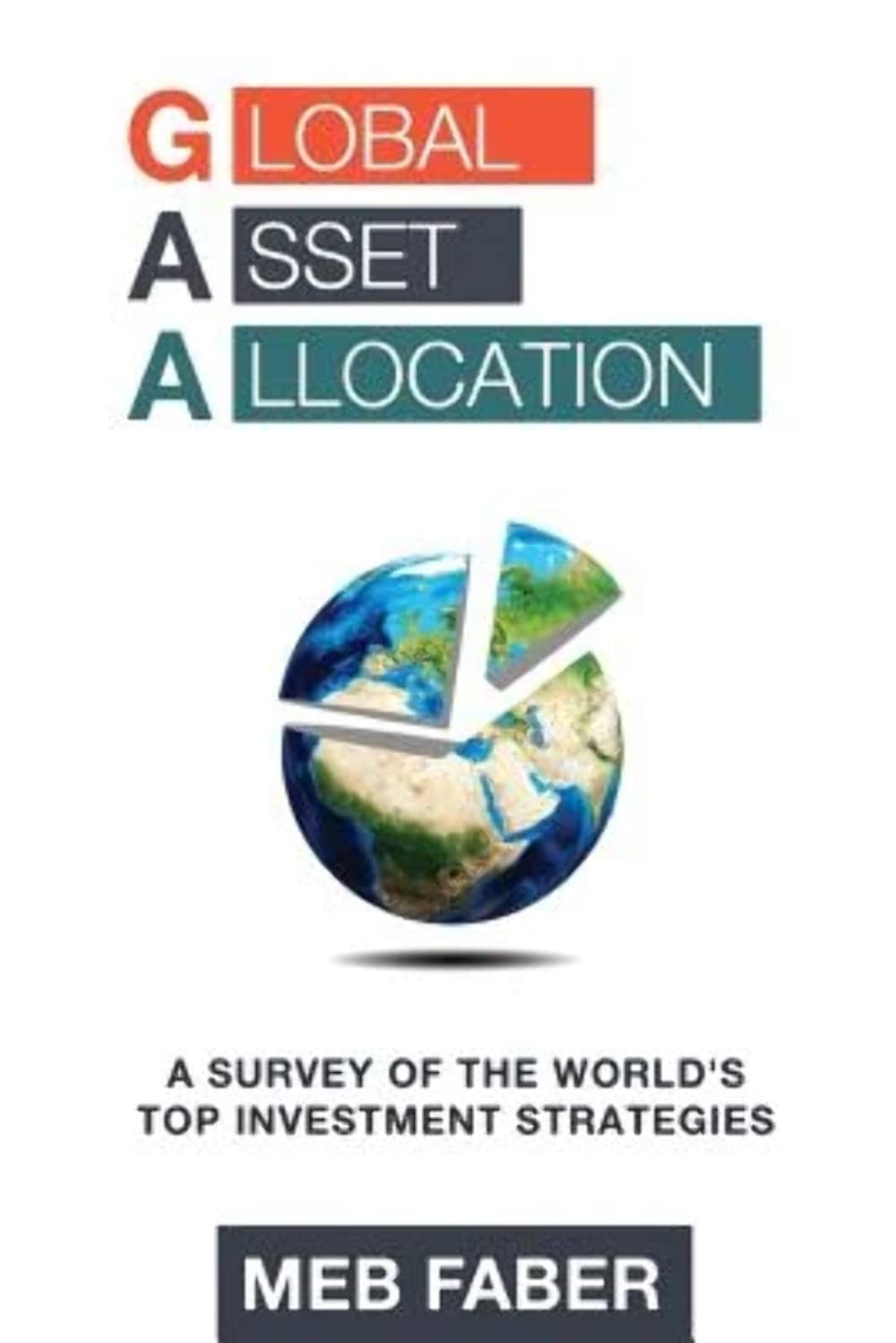 Buy Global Asset Allocation: A Survey of the World's Top Asset Allocation Strategies (English, Kindle Edition, Mebane T Faber) Online at Best Price - BookBajar