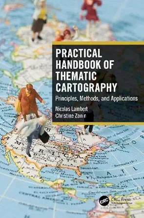 Buy Practical Handbook of Thematic Cartography: Principles, Methods, and Applications (English, Paperback, Nicolas Lambert, Christine Zanin) Online at Best Price - BookBajar