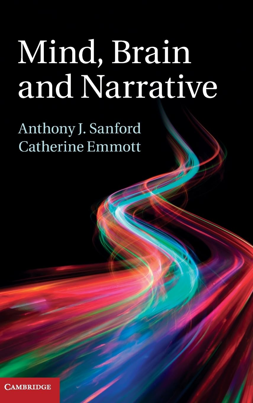 Buy Mind, Brain and Narrative (English, Kindle Edition, Anthony J. Sanford, Catherine Emmott) Online at Best Price - BookBajar