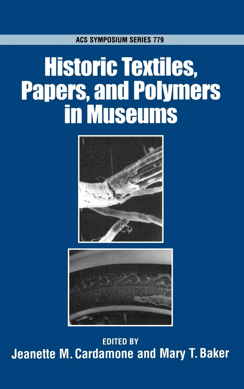 Buy Historic Textiles, Papers, and Polymers in Museums (English, Hardcover, Jeanette M. Cardamone, Mary T. Baker) Online at Best Price - BookBajar