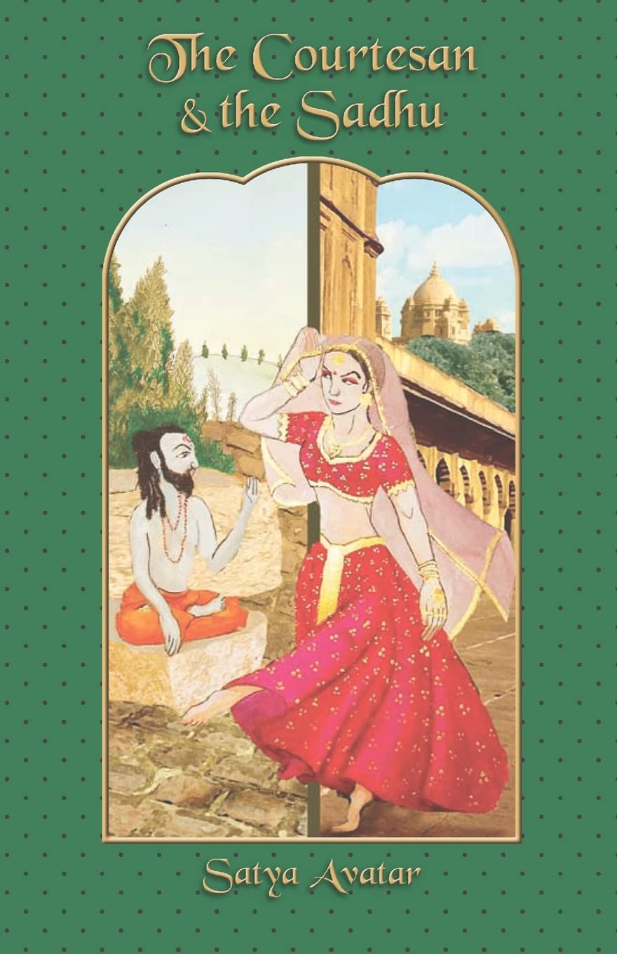 Buy The Courtesan and the Sadhu: A Novel about Maya, Dharma, and God (English, Kindle Edition, Rohith N Prakash, Shivaprasad Nagaraj, Wigton Ph D) Online at Best Price - BookBajar