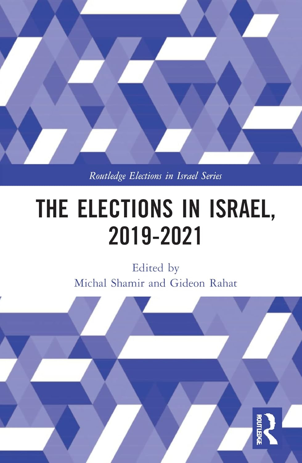 Buy The Elections in Israel, 2019-2021 (Routledge Elections of Israel) (English, Kindle Edition, Michal Shamir, Gideon Rahat) Online at Best Price - BookBajar
