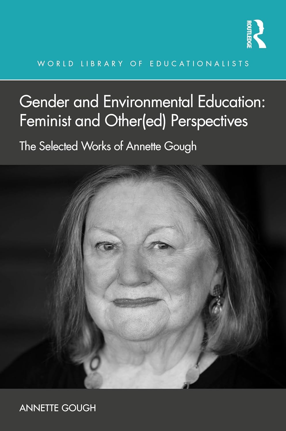 Buy Gender and Environmental Education: Feminist and Other(ed) Perspectives: The Selected Works of Annette Gough (World Library of Educationalists) (English, Kindle Edition, Annette Gough) Online at Best Price - BookBajar