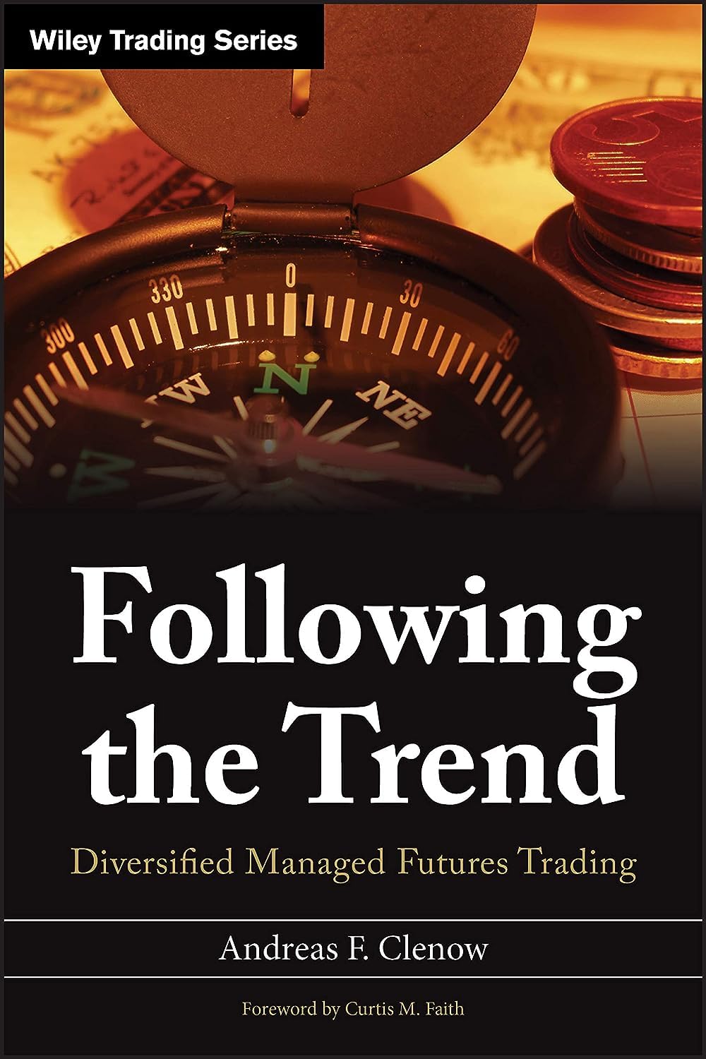 Buy Following the Trend: Diversified Managed Futures Trading (Wiley Trading) (English, Kindle Edition, Andreas F. Clenow) Online at Best Price - BookBajar