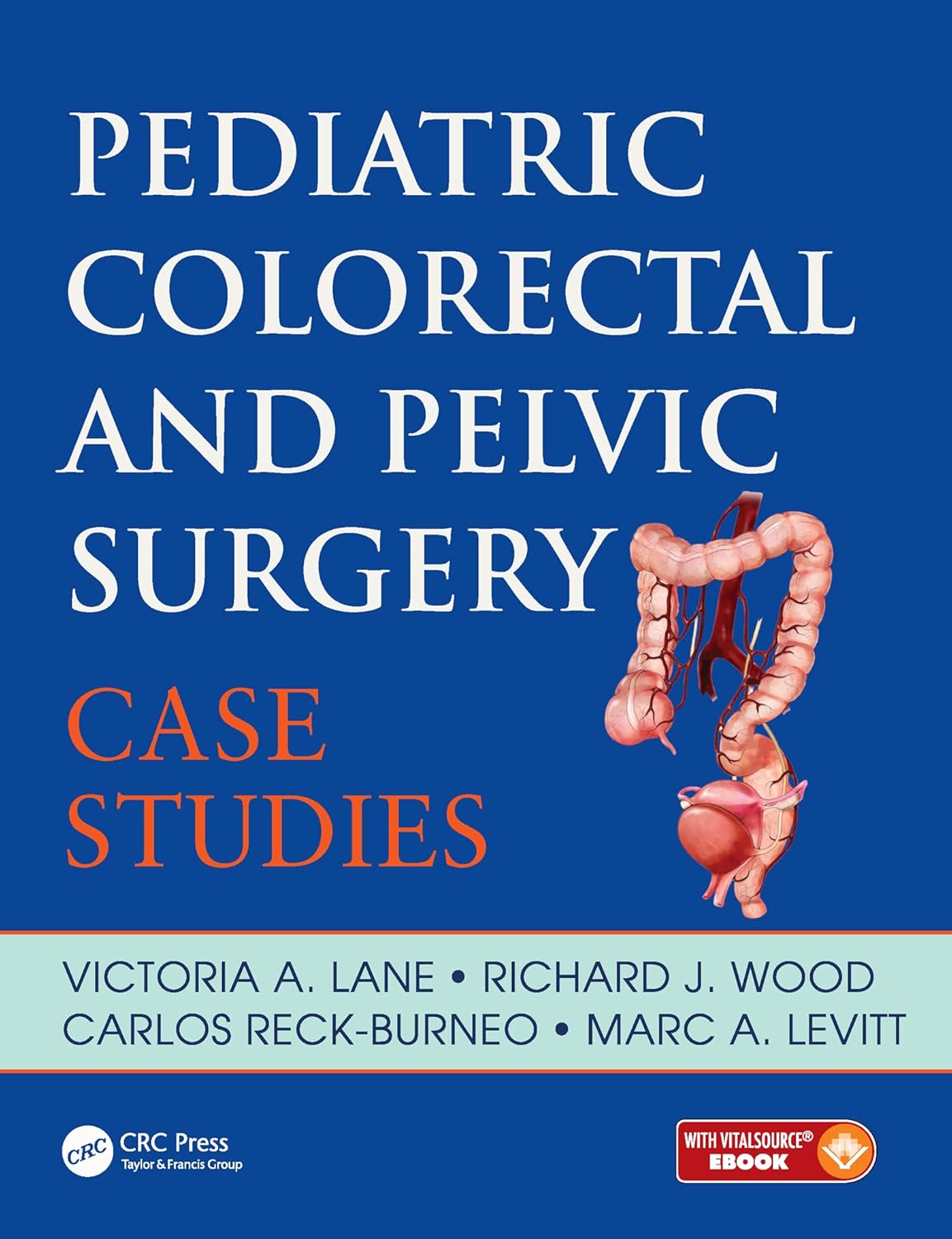 Buy PEDIATRIC COLORECTAL AND PELVIC SURGERY CASE STUDIES (PB 2017) (Pediatric Colorectal Surgery) (English, Kindle Edition, Victoria Lane, Marc Levitt, Richard Wood, Carlos Reck) Online at Best Price - BookBajar