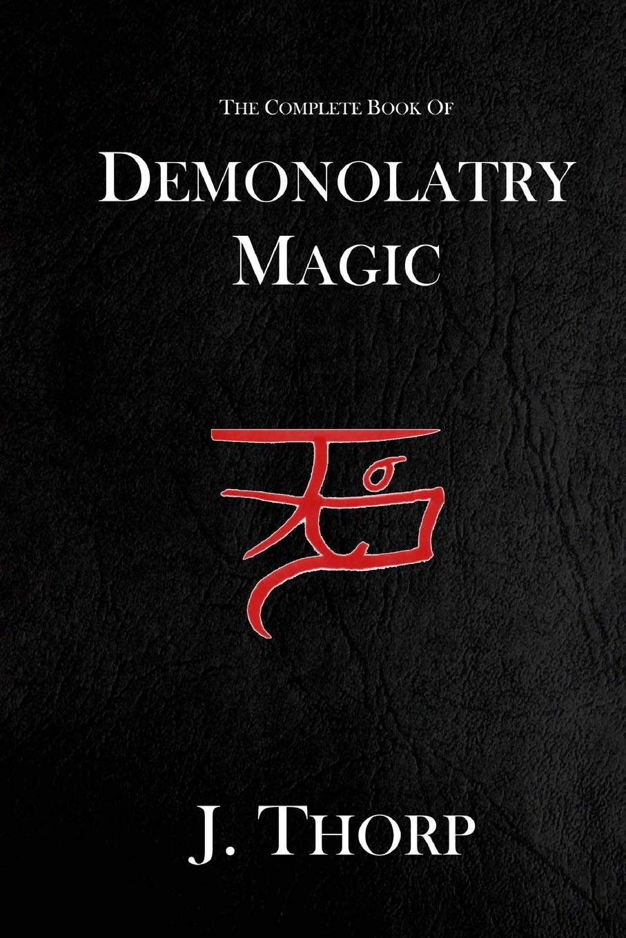 Buy Complete Book of Demonolatry Magic (English, Paperback, Unknown) Online at Best Price - BookBajar