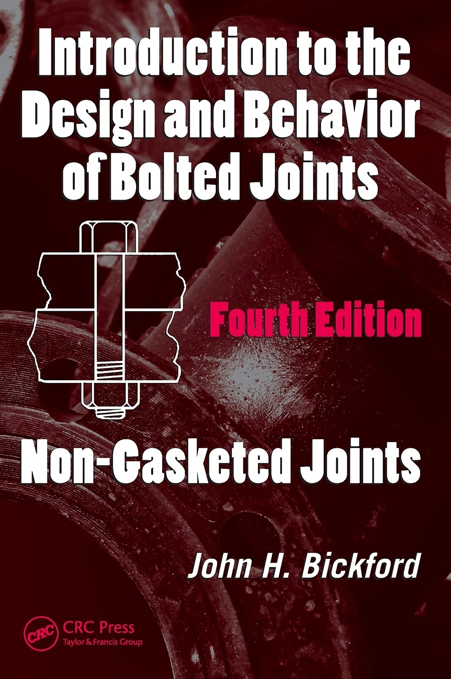 Buy Introduction to the Design and Behavior of Bolted Joints: Non-Gasketed Joints (Mechanical Engineering) (English, Hardcover, John H. Bickford) Online at Best Price - BookBajar