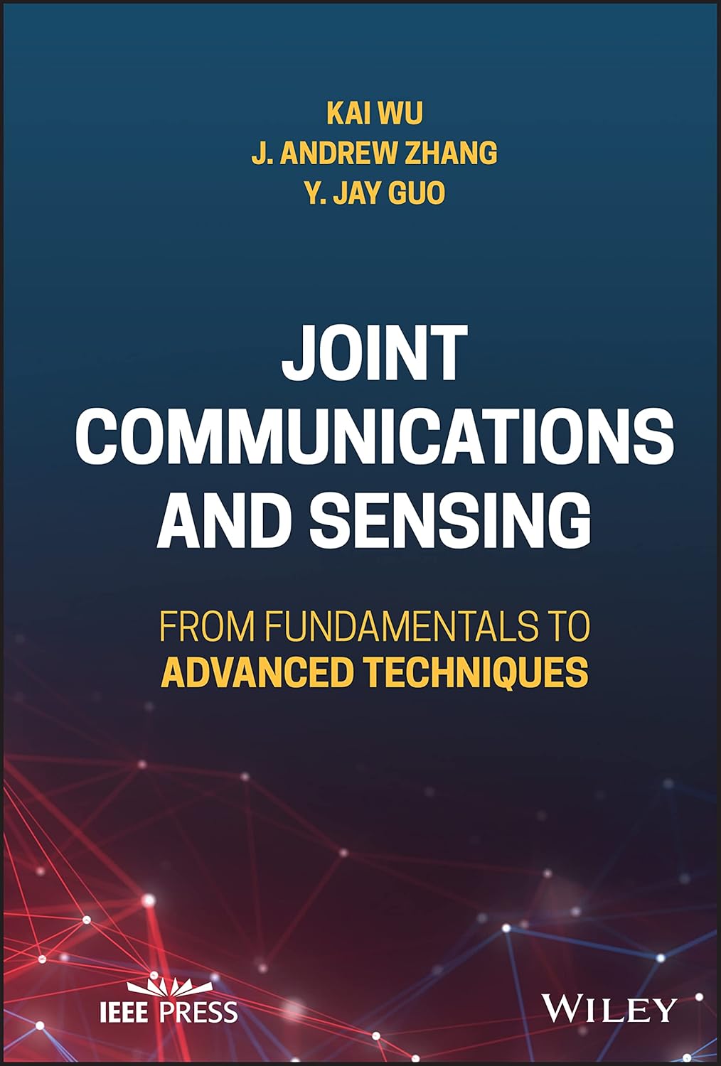 Buy Joint Communications and Sensing: From Fundamentals to Advanced Techniques (English, Kindle Edition, Kai Wu, J. Andrew Zhang, Yingjie Jay Guo) Online at Best Price - BookBajar