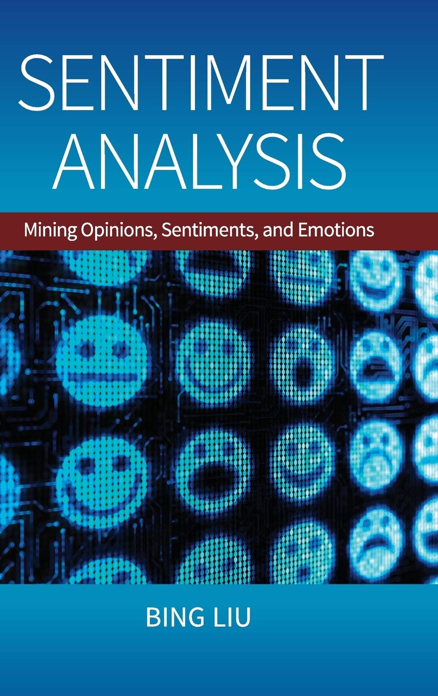 Buy Sentiment Analysis (Studies in Natural Language Processing, Paperback, Urbana-Champaign) Liu Bing Liu Bing (University of Illinois) Online at Best Price - BookBajar