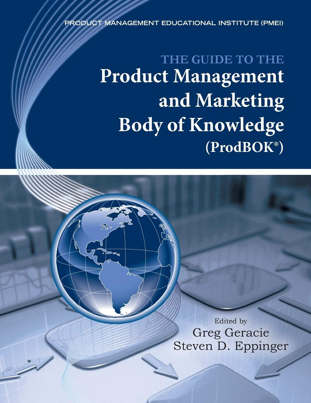 Buy The Guide to the Product Management and Marketing Body of Knowledge (Prodbok Guide) (English, Kindle Edition, Steven D. Eppinger Greg Geracie) Online at Best Price - BookBajar