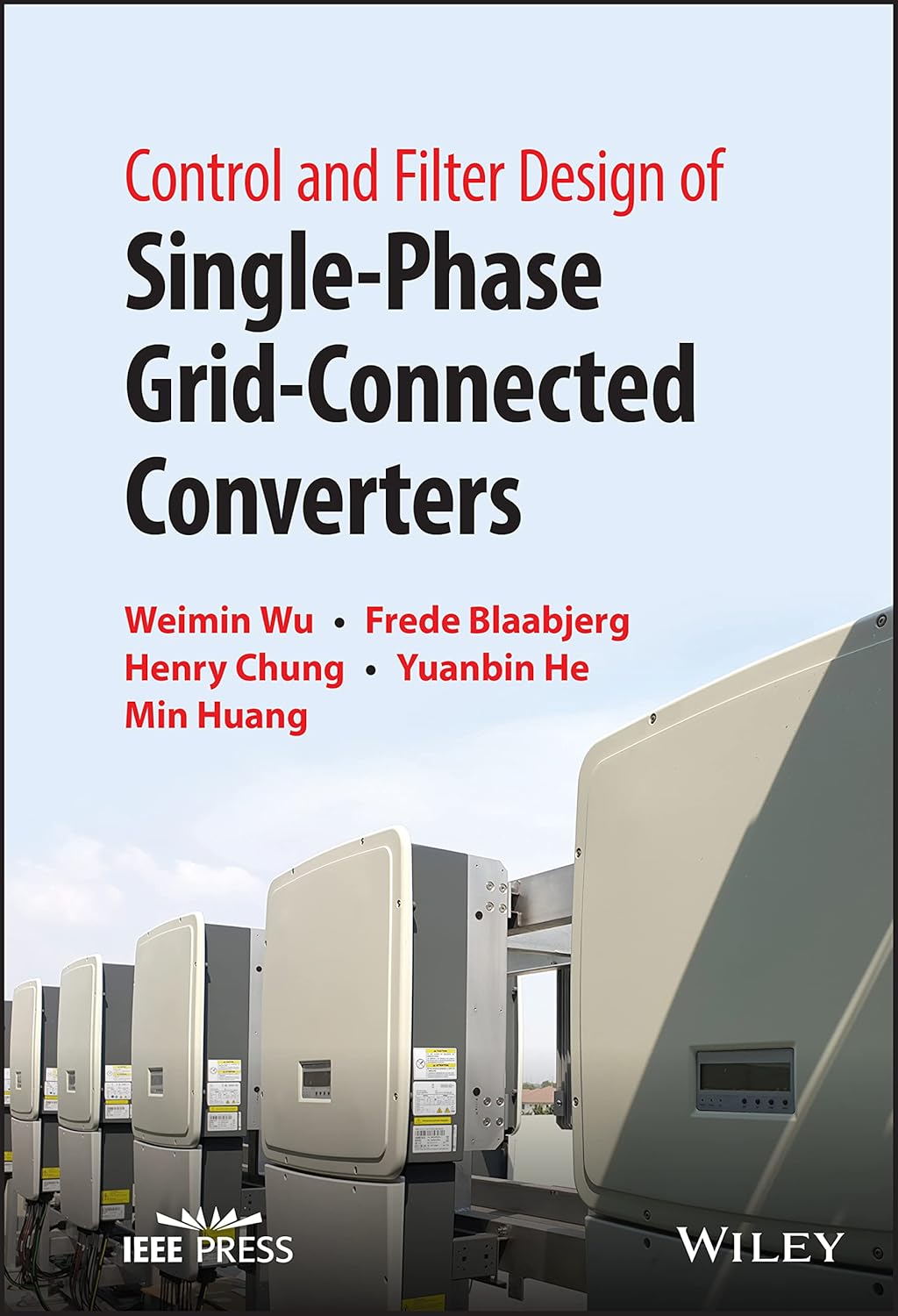 Buy Control and Filter Design of Single-Phase Grid-Connected Converters (English, Kindle Edition, Weimin Wu, Frede Blaabjerg, Henry S. Chung, Yuanbin He, Min Huang) Online at Best Price - BookBajar