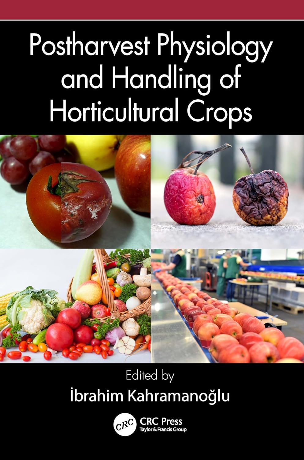 Buy Postharvest Physiology and Handling of Horticultural Crops (English, Kindle Edition, Ibrahim Kahramanoglu) Online at Best Price - BookBajar
