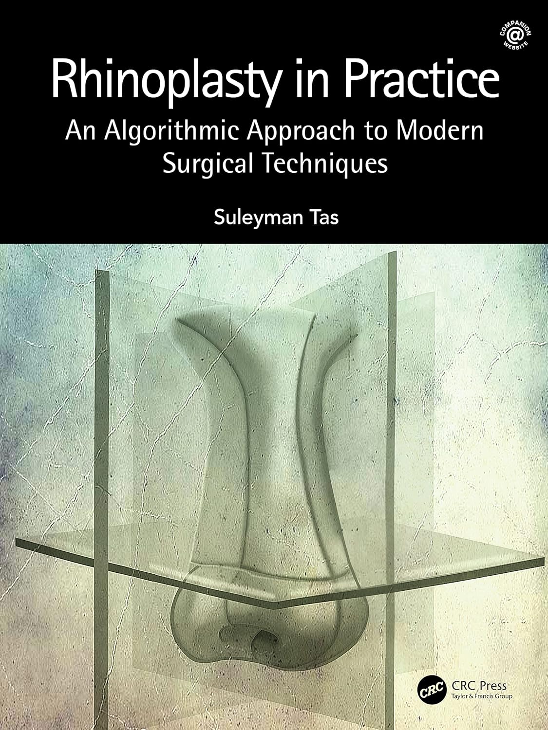 Buy Rhinoplasty in Practice: An Algorithmic Approach to Modern Surgical Techniques (English, Kindle Edition, Suleyman Tas) Online at Best Price - BookBajar