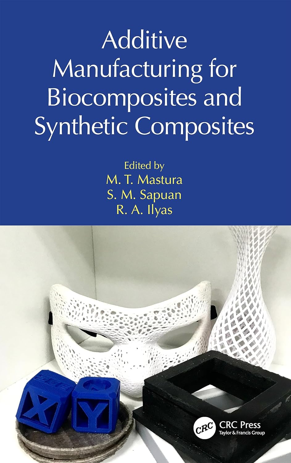 Buy Additive Manufacturing for Biocomposites and Synthetic Composites (English, Kindle Edition, M. T. Mastura, S. M. Sapuan, R. A. Ilyas) Online at Best Price - BookBajar