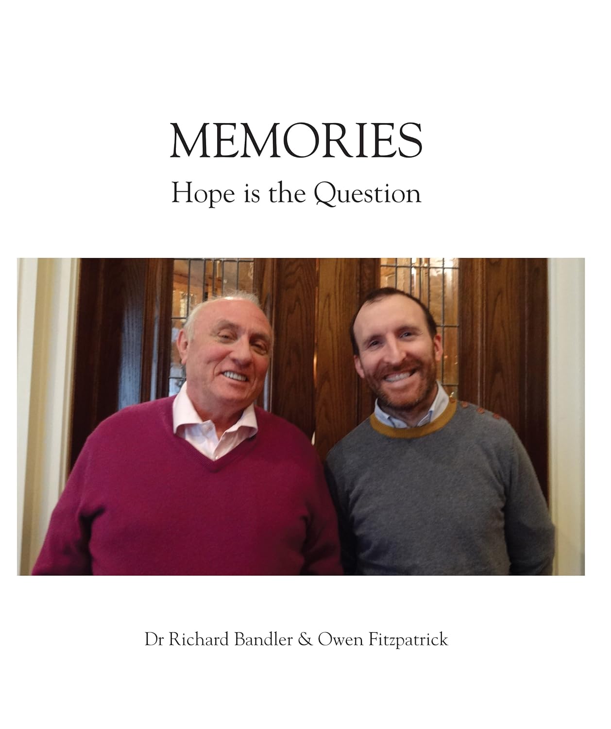 Buy Memories: Hope is the Question (English, Hardcover, Richard Bandler, Owen Fitzpatrick) Online at Best Price - BookBajar