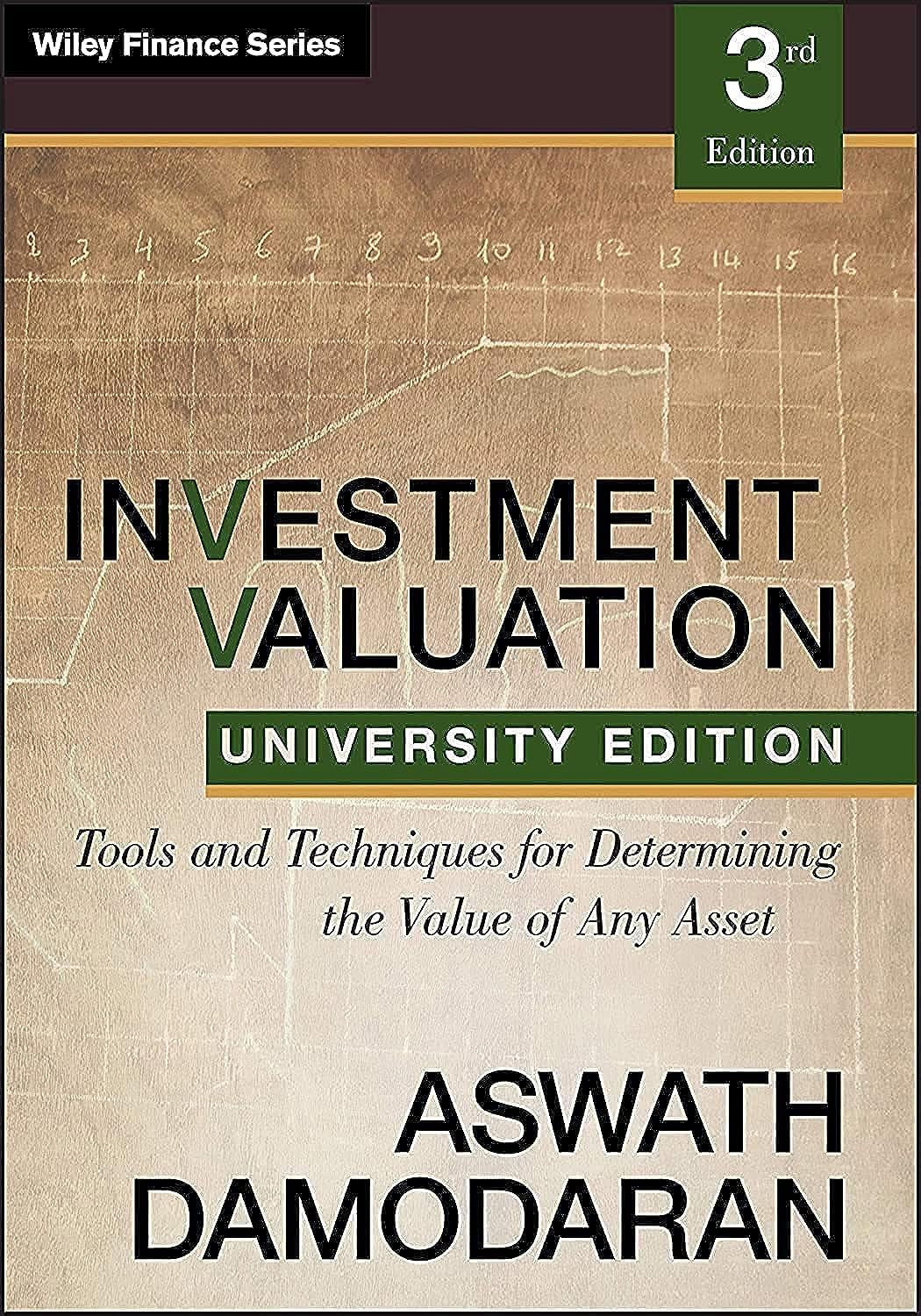 Buy Investment Valuation - Tools and Techniques for Determining the Value of any Asset, University Edition 3e (Wiley Finance) (English, Paperback, A Damodaran) Online at Best Price - BookBajar