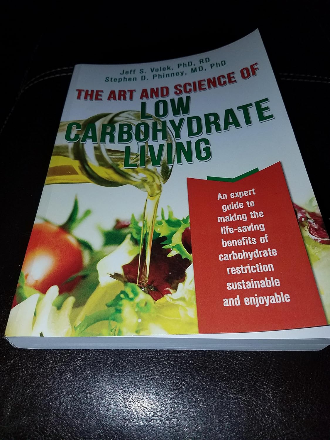 Buy The Art and Science of Low Carbohydrate Living: An Expert Guide to Making the Life-Saving Benefits of Carbohydrate Restriction Sustainable and Enjoyable (English, Paperback, Jeff S. Volek PhD,RD, Stephen D. Phinney MD,PhD) Online at Best Price - BookBajar