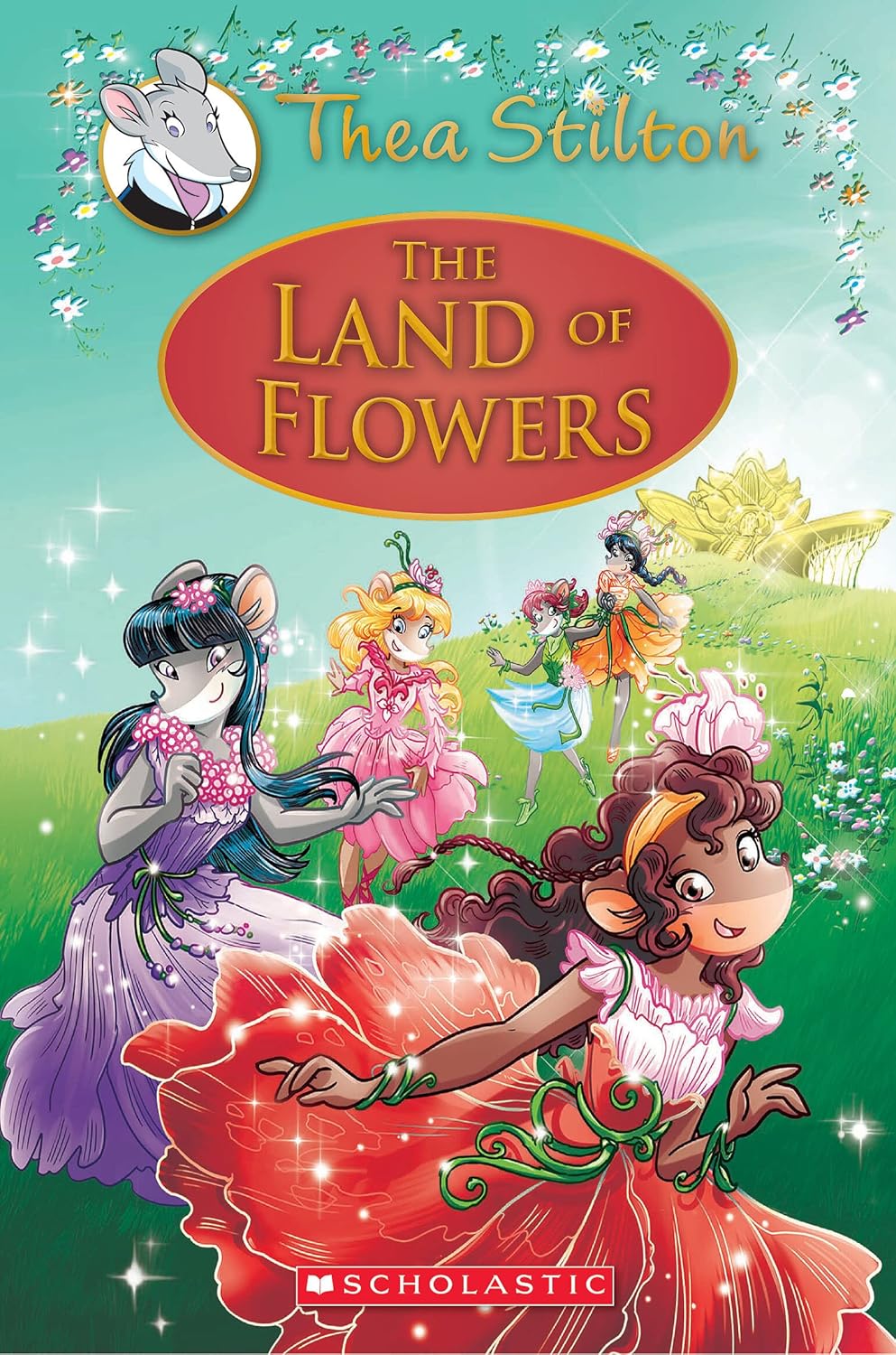 Buy The Land of Flowers: A Geronimo Stilton Adventure: 6 (Thea Stilton) (English, Paperback, Thea Stilton) Online at Best Price - BookBajar