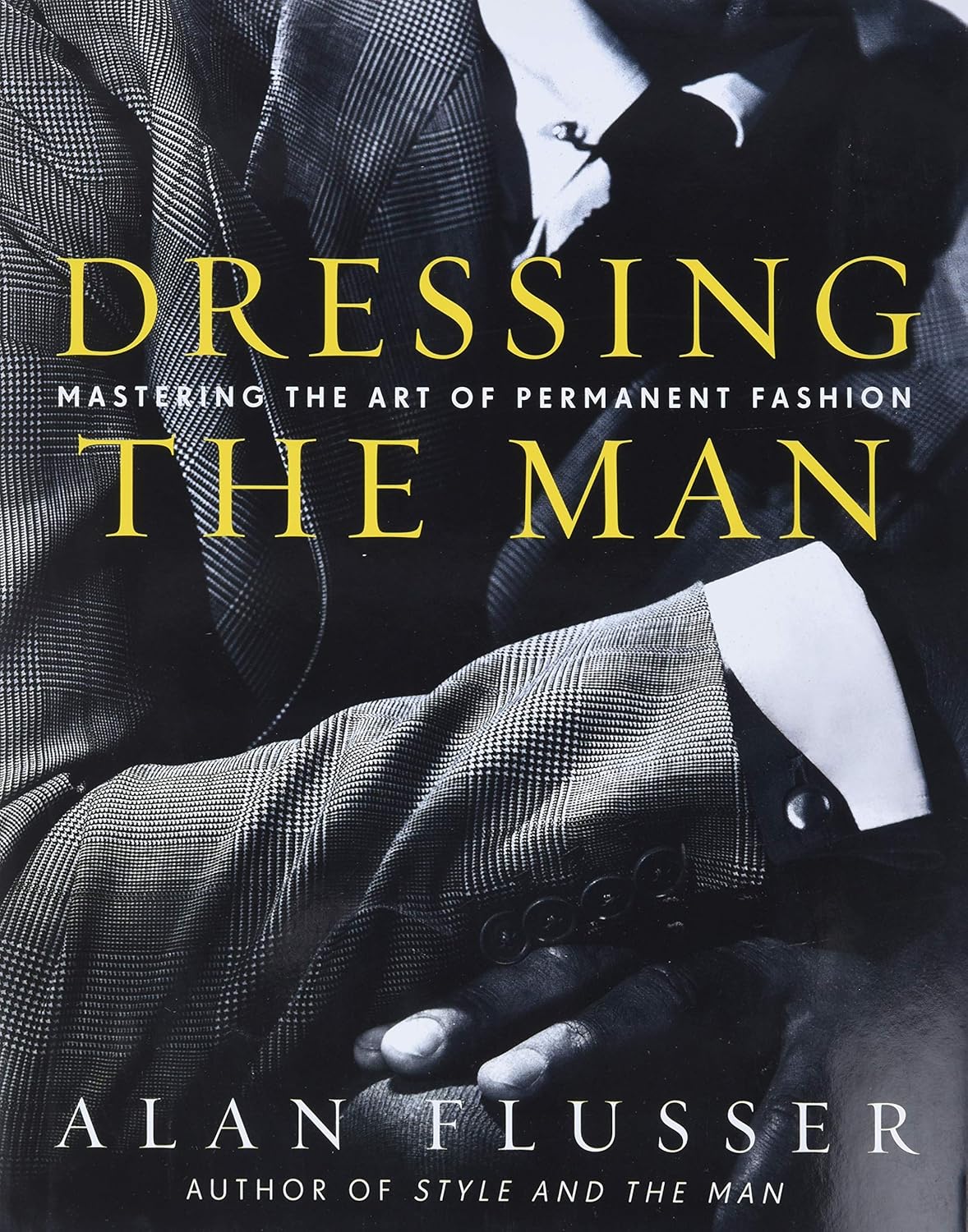 Buy DRESSING MAN (English, Hardcover, Alan Flusser) Online at Best Price - BookBajar