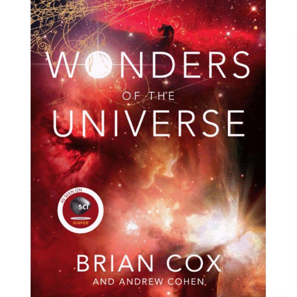 Buy Wonders of the Universe (Wonders Series) (English, Kindle Edition, Brian Cox, Andrew Cohen) Online at Best Price - BookBajar