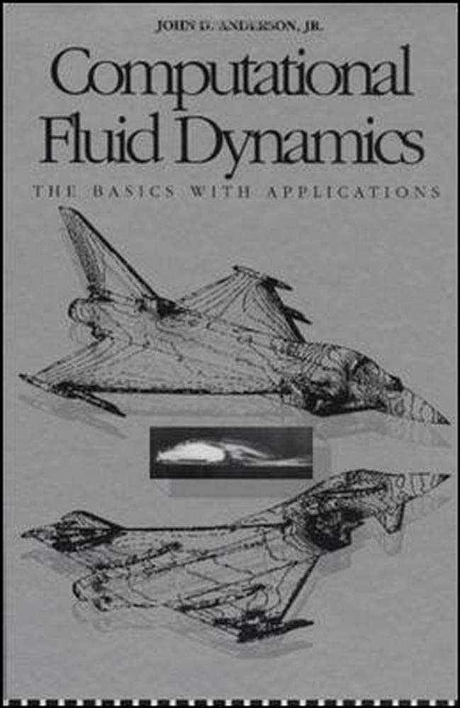 Computational Fluid Dynamics: The Basics With Applications (English, Hardcover, John David Anderson) - Image 1 - BookBajar