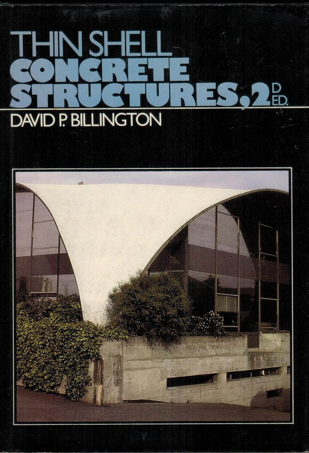 Buy Thin Shell Concrete Structures (English, Hardcover, D.P. Billington) Online at Best Price - BookBajar