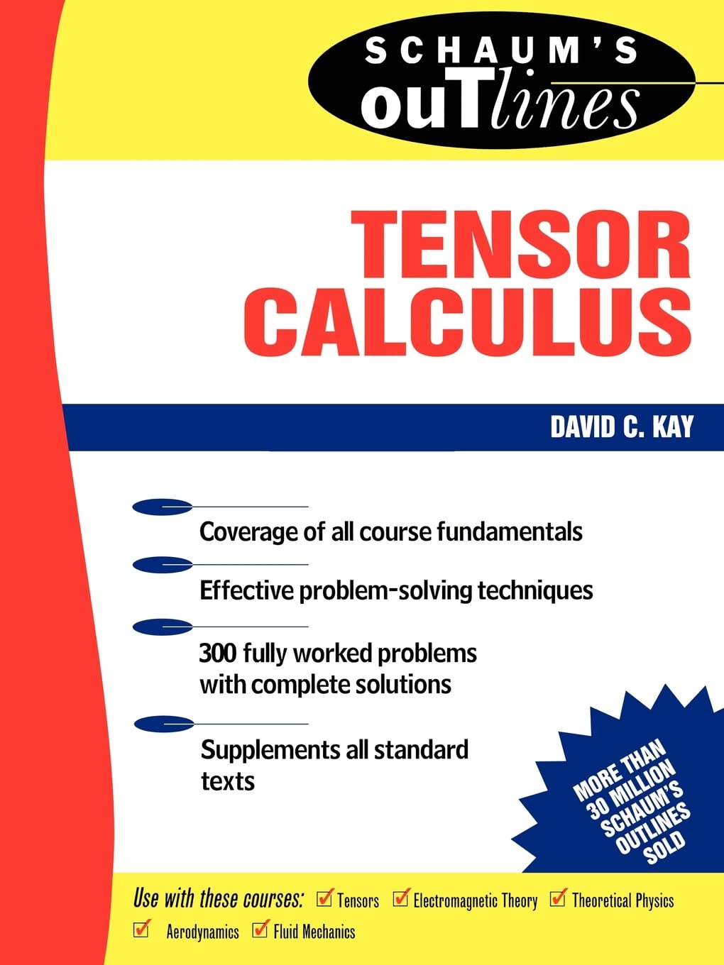 Buy Schaum's Outline of Theory and Problems of Tensor Calculus (English, Paperback, David C. Kay) Online at Best Price - BookBajar