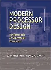 Buy Modern Processor Design: Fundamentals of Superscalar Processors (English, Kindle Edition, John Shen) Online at Best Price - BookBajar