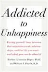 Buy Addicted to Unhappiness: Free Yourself from Moods and Behaviors That Undermine Relationships, Work, and the Life You Want (English, Hardcover, Mart... Online at Best Price - BookBajar