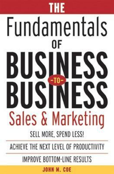 Buy The Fundamentals of Business-To-Business Sales & Marketing (English, Paperback, Unknown) Online at Best Price - BookBajar