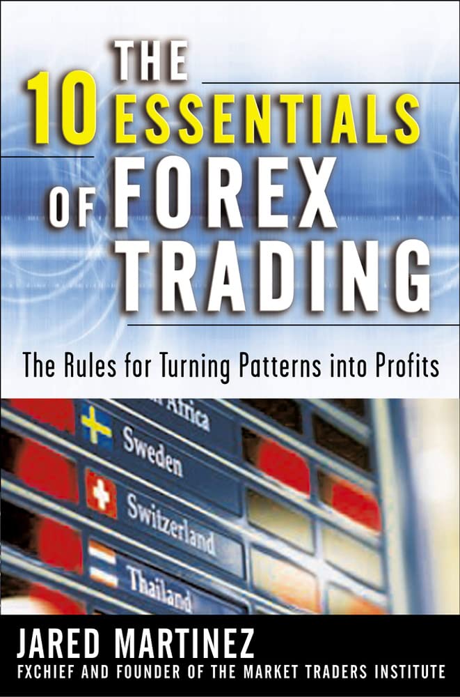 Buy The 10 Essentials of Forex Trading (English, Hardcover, Jared Martinez) Online at Best Price - BookBajar