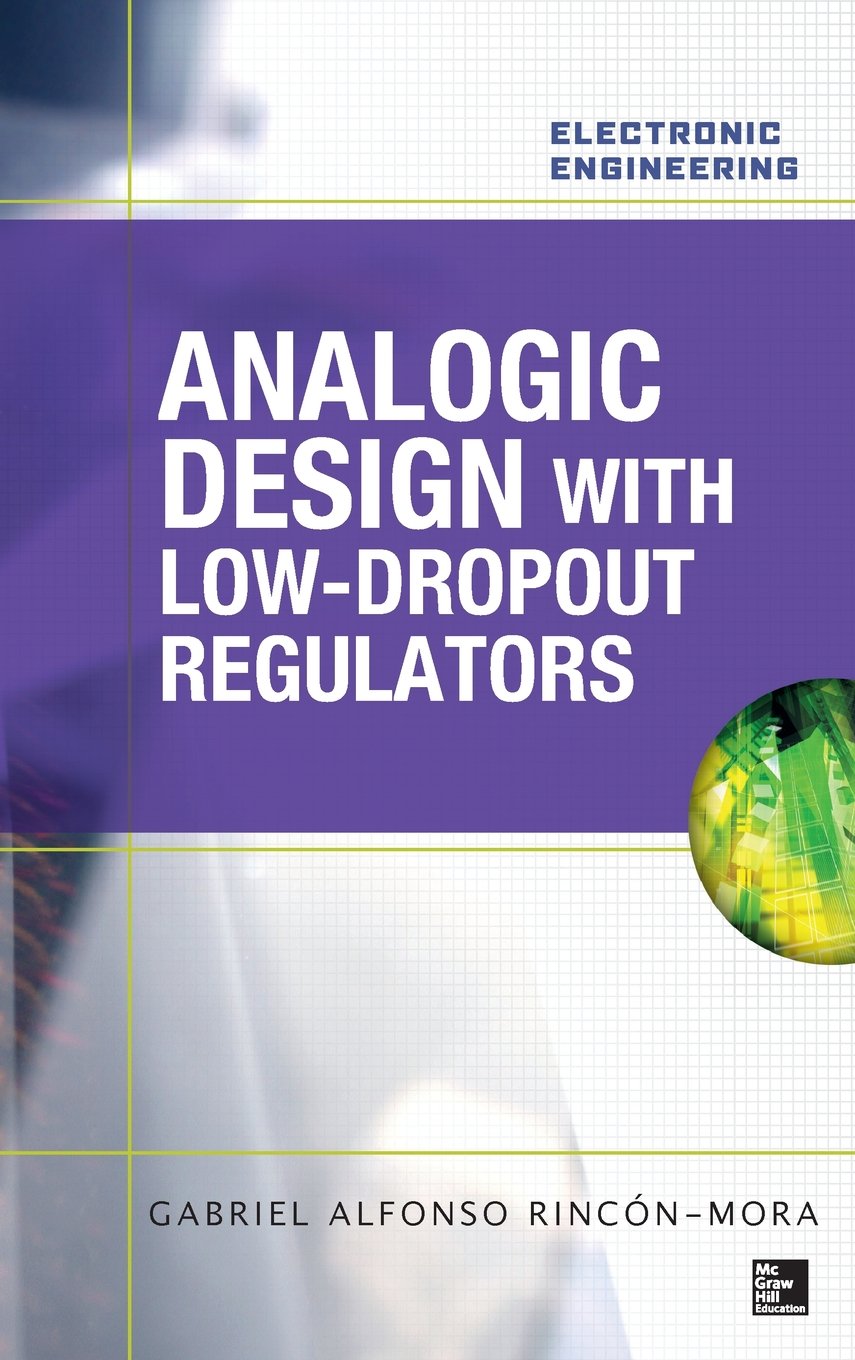 Buy Analog IC Design with Low-Dropout Regulators (LDOs) (English, Hardcover, Gabriel A. Rincon-Mora) Online at Best Price - BookBajar