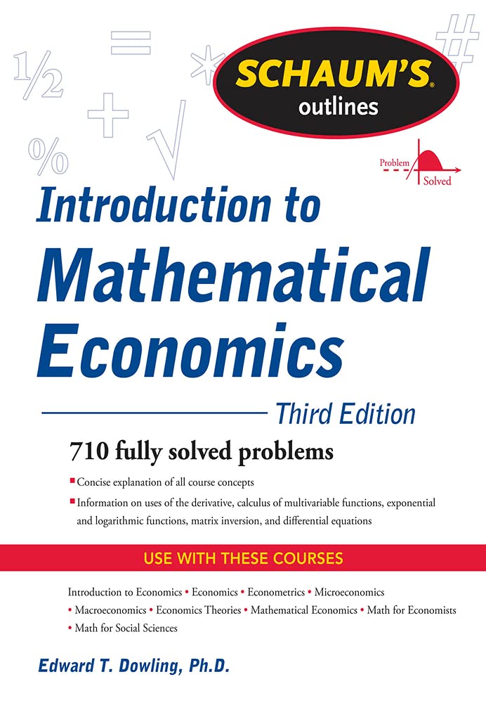 Buy SCHAUM'S OUTLINE OF INTRODUCTION TO MATHEMATICAL ECONOMICS, 3RD EDITION (English, Paperback, Unknown) Online at Best Price - BookBajar