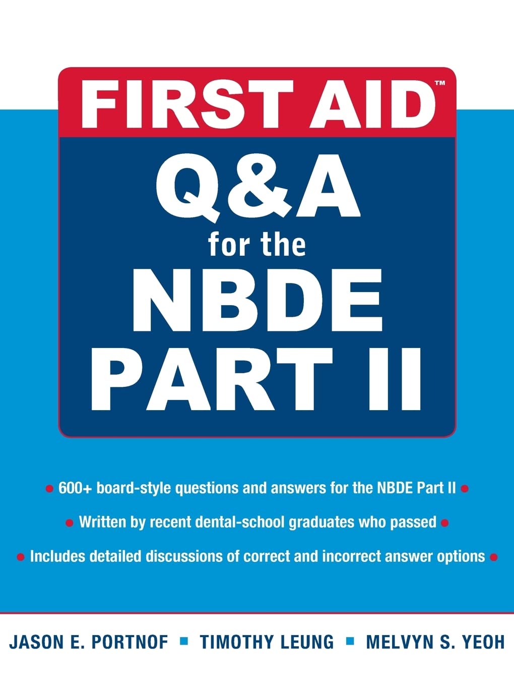 Buy First Aid Q&A for the NBDE Part II (English, Kindle Edition, M.D. Portnof, Jason E., M.D. Leung, Timothy, M.D. Yeoh, Melvyn S.) Online at Best Price - BookBajar